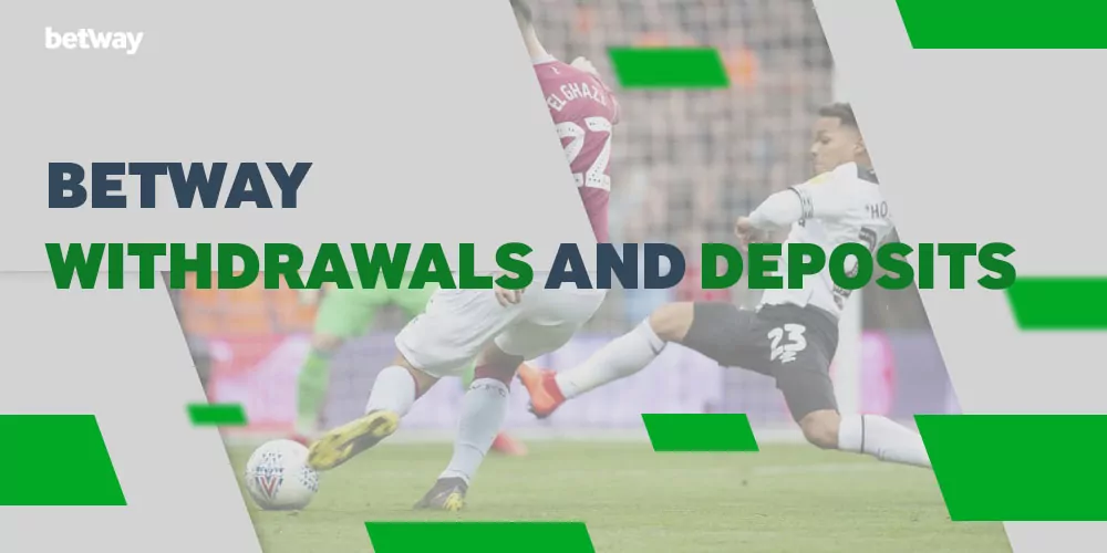 Football Betway Withdrawals and Deposits