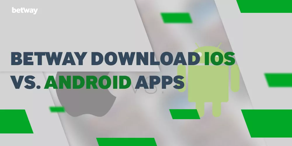 Betway download IOS vs. Android Apps