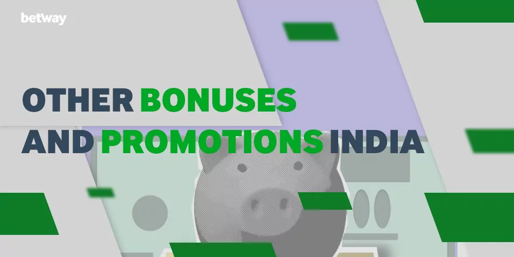OTHER BONUSES AND PROMOTIONS INDIA