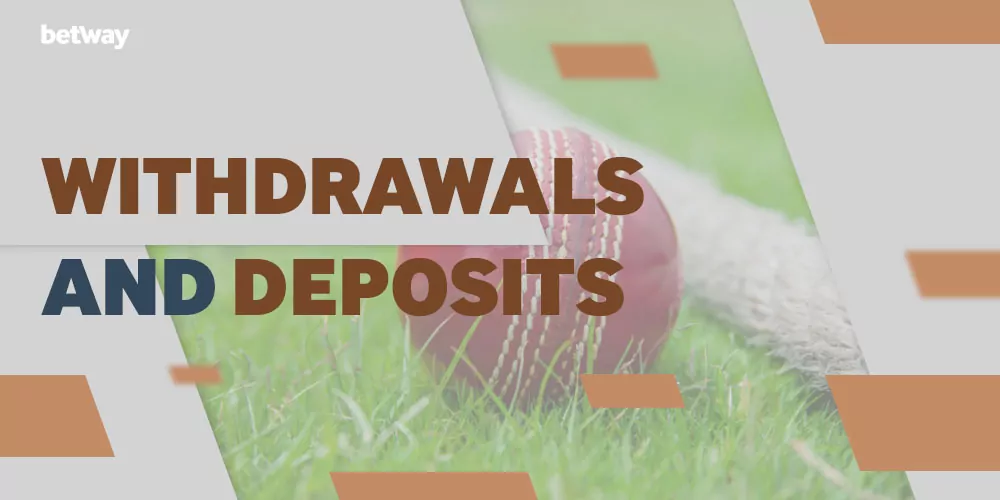 Betway Withdrawals and Deposits