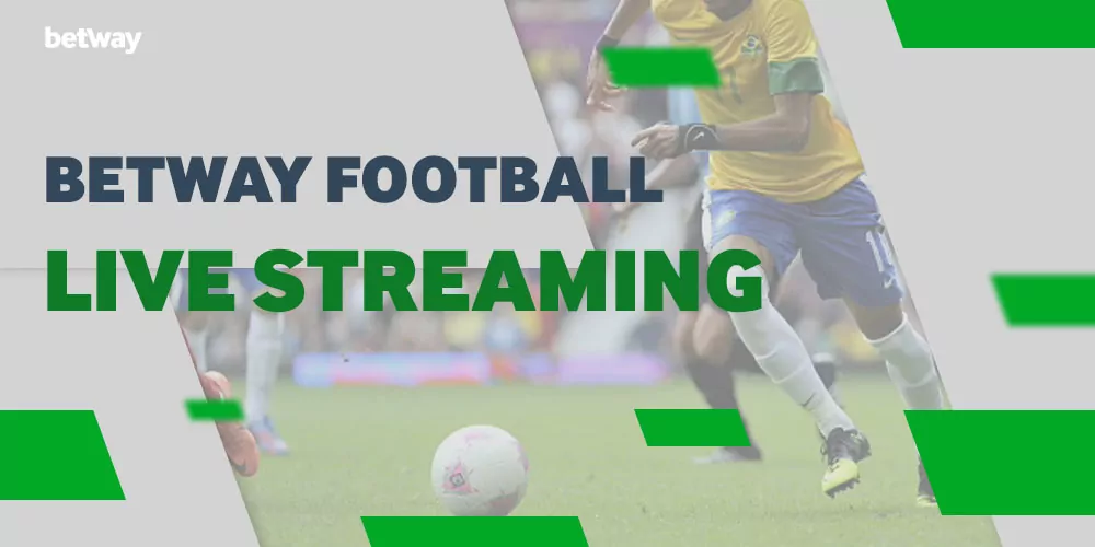 Betway Football Live Streaming